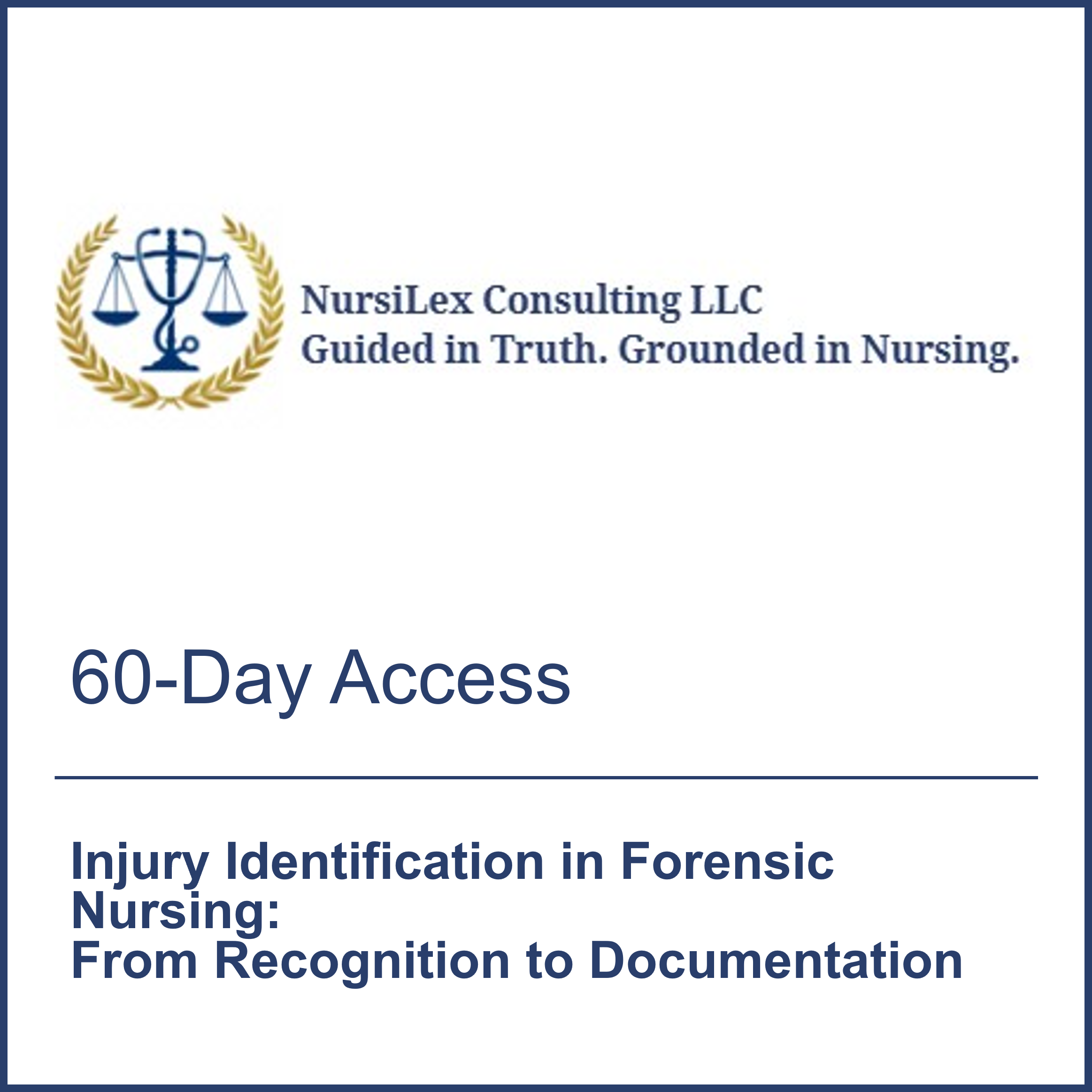 Injury Identification in Forensic Nursing: From Recognition to Documentation - 60 Day Access