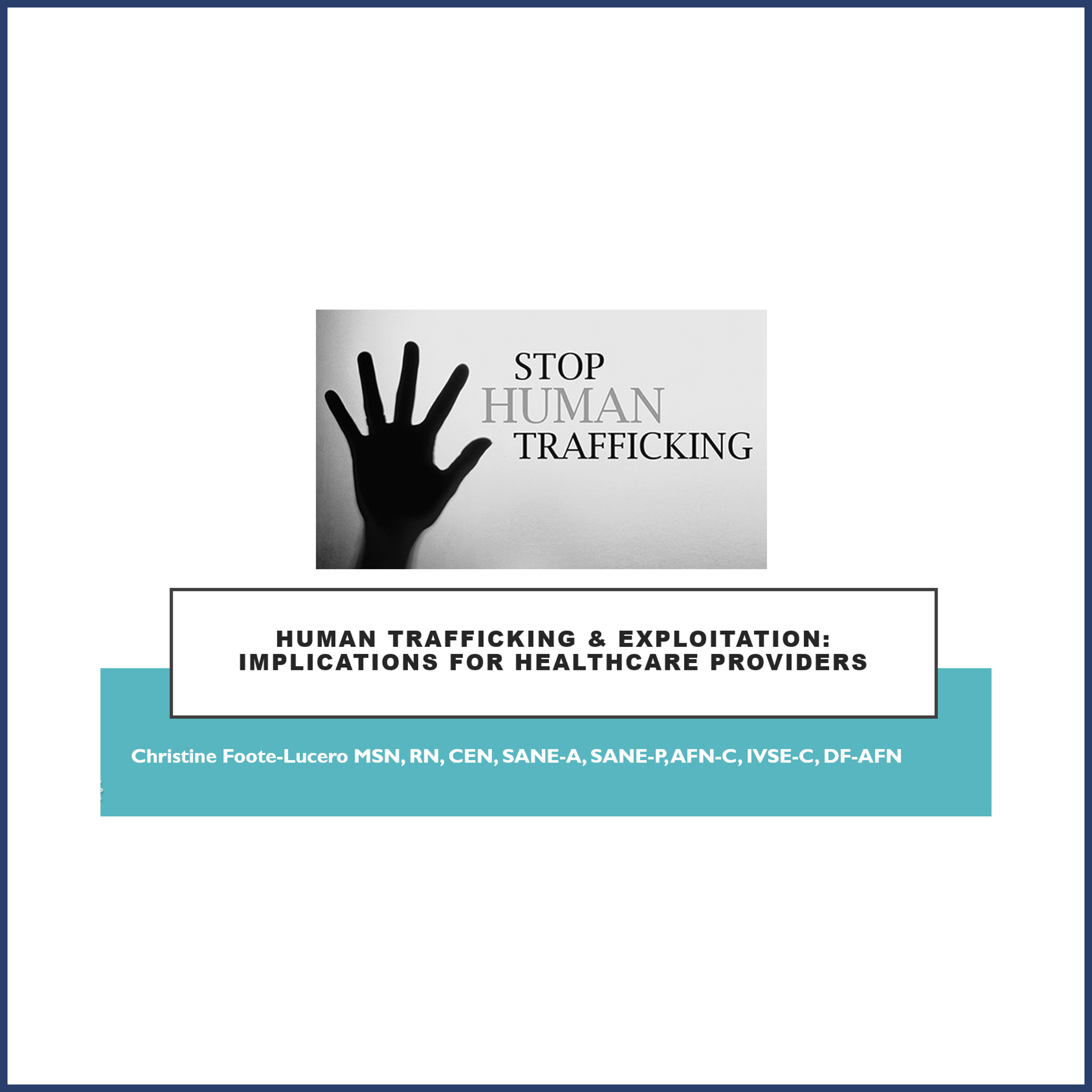 Human Trafficking & Exploitation: Implications for Healthcare Providers